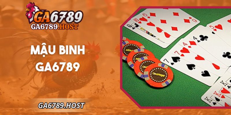 Mậu Binh Ga6789 – Luật Chơi Cùng Chiến Thuật Hiệu Quả