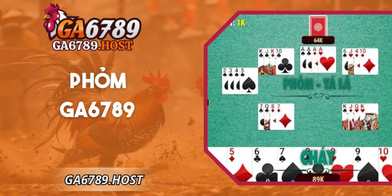 Phỏm Ga6789 Chuẩn Luật, Cách Hiểu Nhanh Gọn Dễ Nắm Bắt