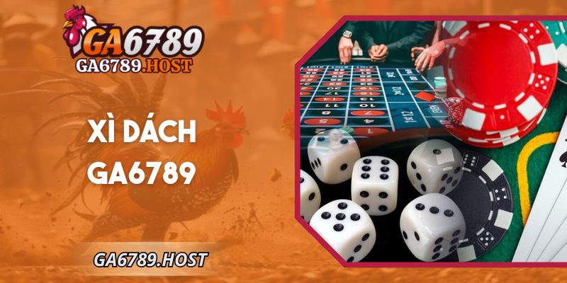 Xì Dách Ga6789 Khám Phá – Trải Nghiệm Thú Vị, Dễ Nhớ