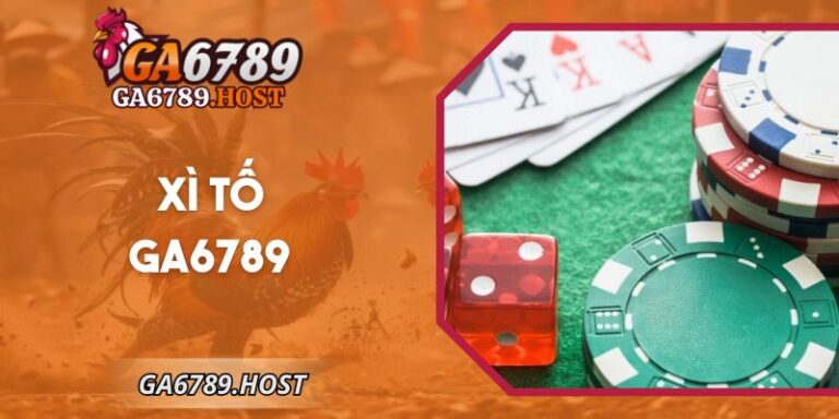 Xì Tố Ga6789 - Trải Nghiệm Bài Trực Tuyến Hấp Dẫn, Thú Vị